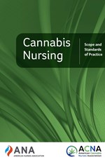 Cannabis Nursing: Scope and Standards of Practice