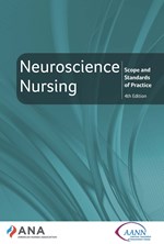 Neuroscience Nursing: Scope and Standards of Practice, 4th Edition